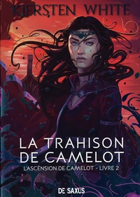 La trahison de Camelot