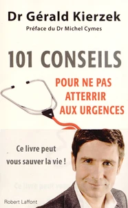 101 conseils pour ne pas atterrir aux urgences