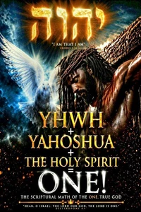 THE LORD IS ONE YHWH+YAHOSHUA+THE HOLY SPIRIT = ONE!