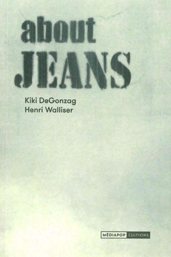 Kiki Degonzag et Henri Walliser - About Jeans.