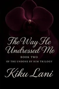 The Way He Undressed Me