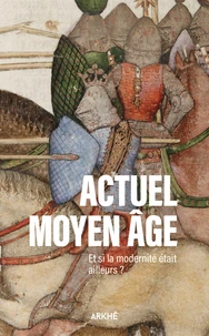 Actuel Moyen Age