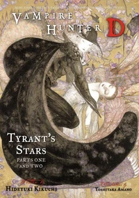 Vampire Hunter D Volume 16: Tyrant's Stars Parts 1 &amp; 2