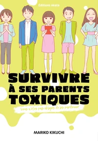 Survivre à ses parents toxiques