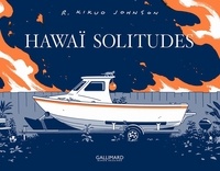 Kikuo Johnson - Hawaï solitudes.