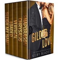  Kilby Blades - Gilded Love: The Complete Boxed Set - Gilded Love.