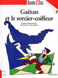 Gaëtan et le sorcier-coiffeur