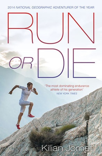 Kilian Jornet - Run or die.