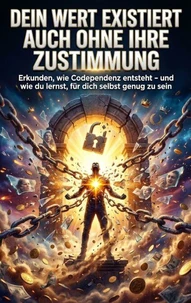 Dein Wert existiert auch ohne ihre Zustimmung
