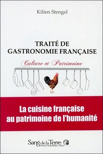 Kilien Stengel - Traité de gastronomie française - Culture et Patrimoine.