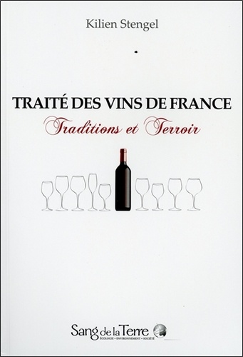 Kilien Stengel - Traité des vins de France - Traditions et terroir.