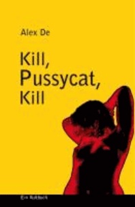 Kill, Pussycat, Kill.