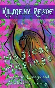 Magical Musings (Articles and Essays on Creativity)