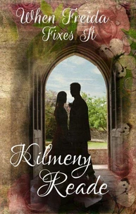 When Freida Fixes It: A Sycamore County Romance Novella