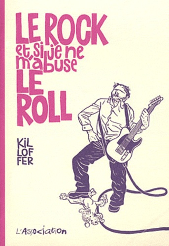  Kiloffer - Le rock et si je ne m'abuse le roll.