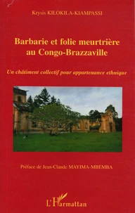 Barbarie et folie meurtrière au Congo-Brazzaville