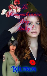 It’s Remembrance Day Baby!
