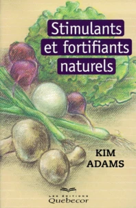 Stimulants et fortifiants naturels