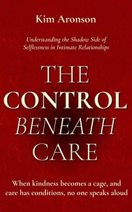 The Control Beneath Care