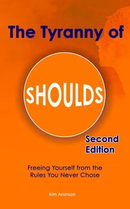 The Tyranny of Shoulds