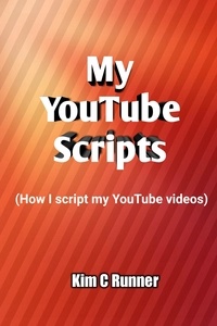  Kim C Runner - My Youtube Scripts (How I Script My Youtube Videos).