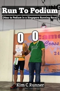  Kim C Runner - Run To Podium (How to Podium in a Singapore Running Race).