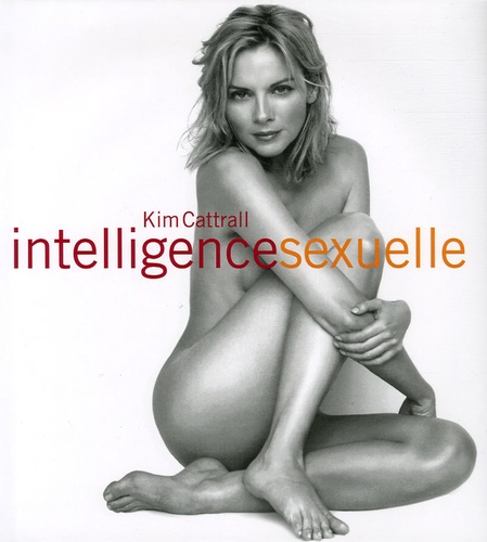 Kim Cattrall - Intelligence sexuelle.
