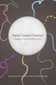 Kim christian Schrøder et Kirsten Drotner - Digital Content Creation - Perceptions, Practices and Perspectives.
