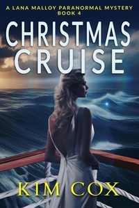  Kim Cox - Christmas Cruise - Lana Malloy Paranormal Mystery, #4.