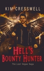  Kim Cresswell - Hell's Bounty Hunter: The Lost Vegas Saga.