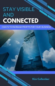 Ebook magazine téléchargement gratuit Stay Visible And Connected  - 3 Ways to Increase Profits For Your Business, #1