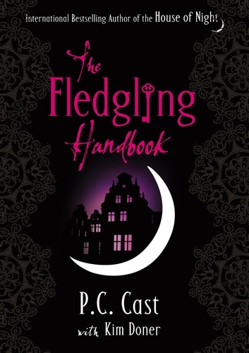 The Fledgling Handbook. House of Night 12