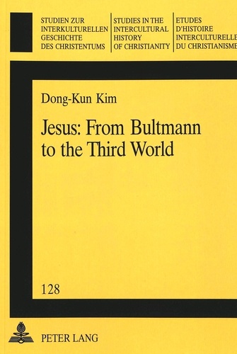 Kim Dong-kun - Jesus: From Bultmann to the Third World.