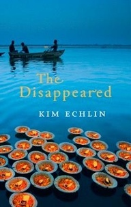 Kim Echlin - The Disappeared.