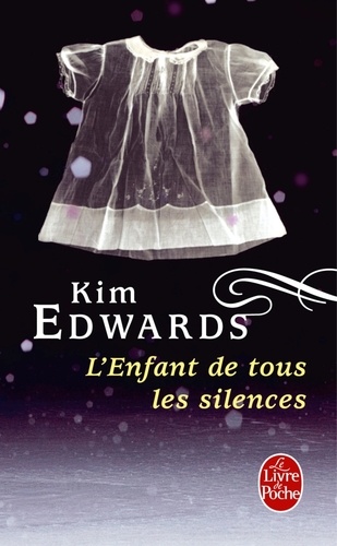 Kim Edwards - L'Enfant de tous les silences.