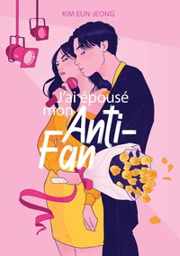 J'ai épousé mon Anti-Fan