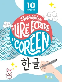 10 jours pour Apprendre à lire et écrire le coréen