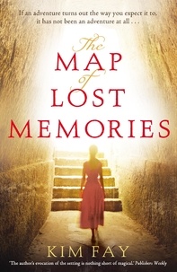 Kim Fay - The Map of Lost Memories.
