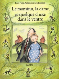 Le monsieur, la dame, et quelque chose dans le ventre