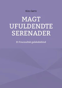 Magt ufuldendte serenader