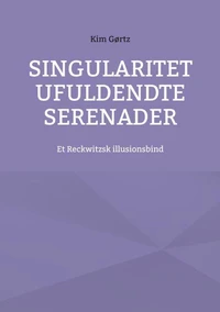 Singularitet Ufuldendte serenader