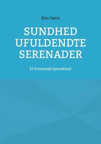 Sundhed ufuldendte serenader