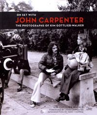 Kim Gottlieb-Walker - On Set With John Carpenter - The Photographs of Kim Gottlieb-Walker.