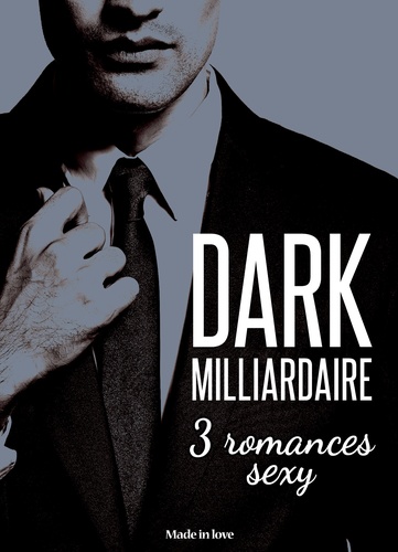 Kim Grey et L.S. Ange - Dark Milliardaire – 3 romances sexy.