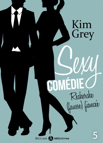 Kim Grey - Sexy comédie - Recherche (fausse) fiancée 5.