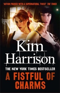 Kim Harrison - A Fistful of Charms.