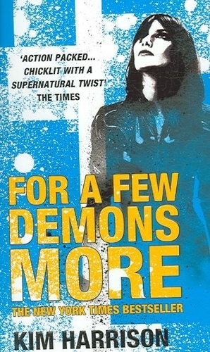 Kim Harrison - For a Few Demons More Rachel Morgan book 5.