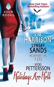 Kim Harrison et Lynsay Sands - Holidays Are Hell.