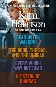 Kim Harrison - The Hollows Series Books 1-4.