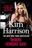 Kim Harrison - Where the Demons are Rachel Morgan book 6.